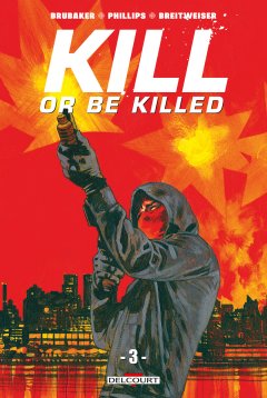 Kill or be killed . T.3 - La chronique BD