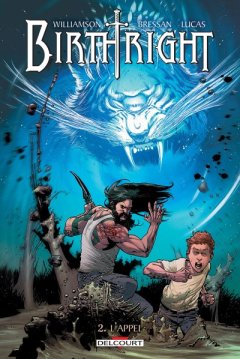 Birthright T.2 . L'Appel - La chronique BD