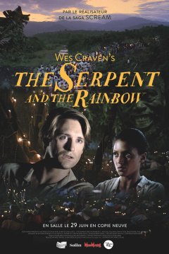 The serpent and the rainbow (L'emprise des ténèbres) - la critique du film