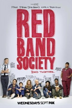 Red Band Society - affiche et bande-annonce de la série produite par Amblin Television