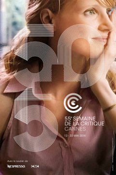 Cannes : Semaine de la Critique 2016, découvrez les valeurs montantes du cinéma d'aujourd'hui