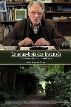 Le sous-bois des insensés, une traversée avec Jean Oury - Fiche film
