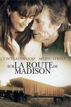 Sur la route de Madison - Clint Eastwood - critique