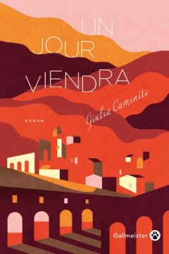 Un jour viendra - Giulia Caminito - critique du livre