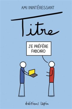 Titre – Ami Inintéressant - la chronique BD