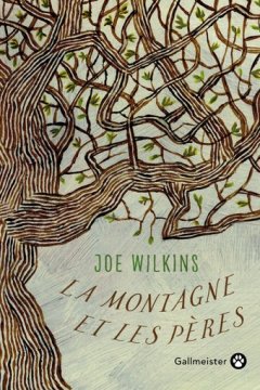 La montagne et les pères - Joe Wilkins - critique du livre