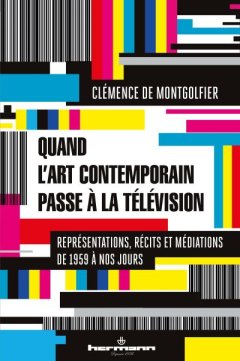 Quand l'art contemporain passe à la télévision - la critique du livre