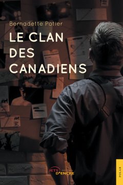 Le clan des Canadiens - Bernadette Potier - critique du livre