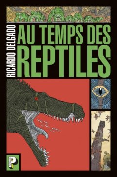 Au temps des reptiles - La chronique BD