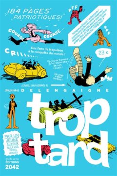 Trop tard – Baptiste Delengaigne – la chronique BD