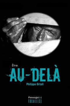 Etre au-delà - Philippe Ortoli - critique