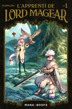 L'Apprenti de Lord Magear T.1 - FLIPFLOPs - la chronique Manga