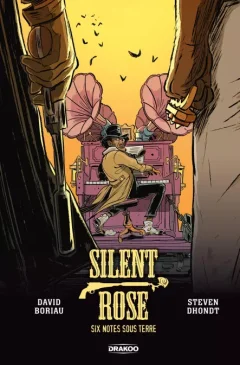 Silent Rose. Six notes sous terre – David Boriau, Steven Dhondt - la chronique BD