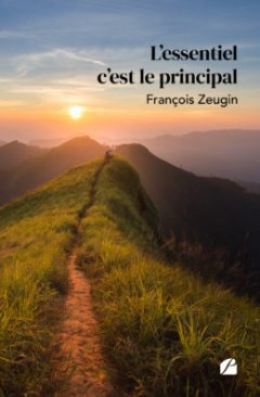 L'essentiel c'est le principal - François Zeugin - critique du livre