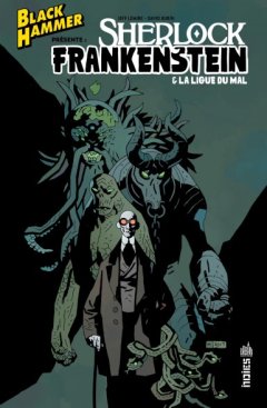 Black Hammer présente : Sherlock Frankenstein et les légions du mal - La chronique BD