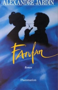 Fanfan - Alexandre Jardin - critique
