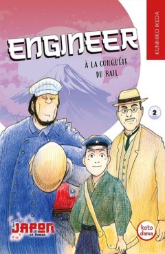 Engineer. À la conquête du rail T.2 – Kunihiko Ikeda – La chronique Manga