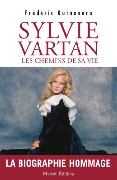 Sylvie Vartan - les chemins de sa vie - Frédéric Quinonero - critique du livre