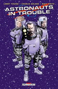 Astronauts in trouble - La chronique BD
