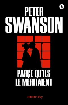 Parce qu'ils le méritaient - Peter Swanson - critique du livre