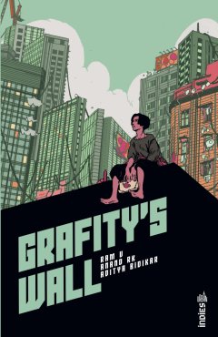 Grafity's Wall – Ram V, Anand RK, Aditya Bidikar – la chronique BD