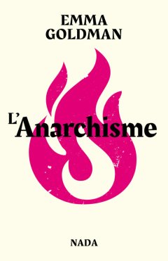  L'Anarchisme – Emma Goldman - critique du livre
