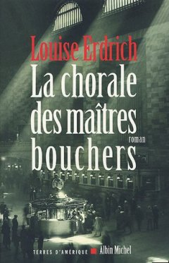 La chorale des maîtres bouchers - Louise Erdrich