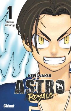 Astro Royale T.1 - Ken Wakui - la chronique Manga