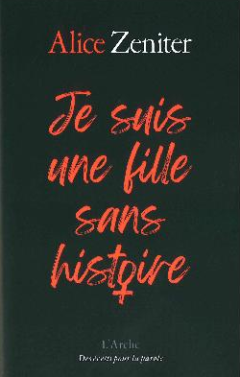 Je suis une fille sans histoire - Alice Zeniter - critique du livre