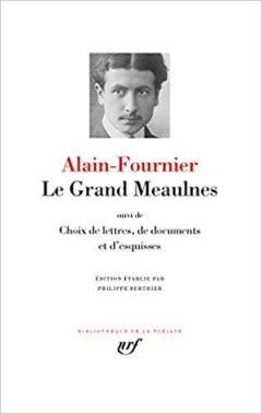 L'unique livre d'Alain-Fournier fait son entrée dans La Pléiade