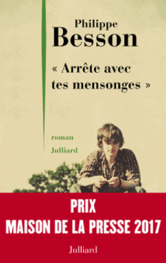 Arrête tes mensonges de Patrick Besson : le poids des maux 