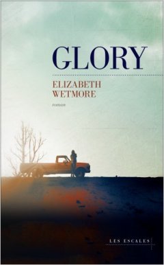 Glory - Elizabeth Wetmore - critique du livre