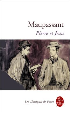Pierre et Jean - Guy de Maupassant - la critique du livre