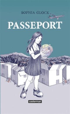 Passeport - Sophia Glock - La chronique BD 