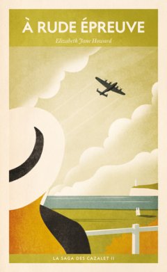 A rude épreuve - Elizabeth Jane Howard - critique du livre