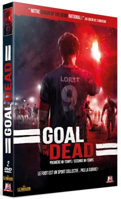 Goal of the dead : première & seconde mi-temps - le test DVD