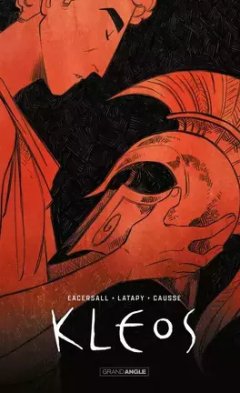 Kleos Intégrale – Mark Eacersall, Serge Latapy et Amélie Causse - la chronique BD