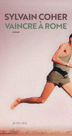 Vaincre à Rome - Sylvain Coher - critique du livre
