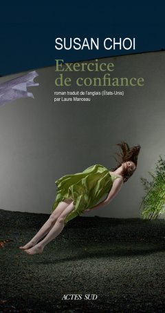 Exercice de confiance - Susan Choi - critique du livre