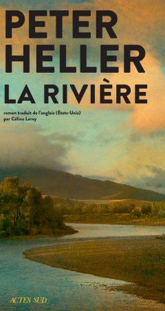 La rivière - Peter Heller - critique du livre