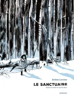 Le Sanctuaire – Jérôme Lavoine d'après Laurine Roux – la chronique BD