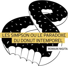Rencontre avec Romain Nigita, auteur de "Les Simpson ou le paradoxe du donut intemporel"